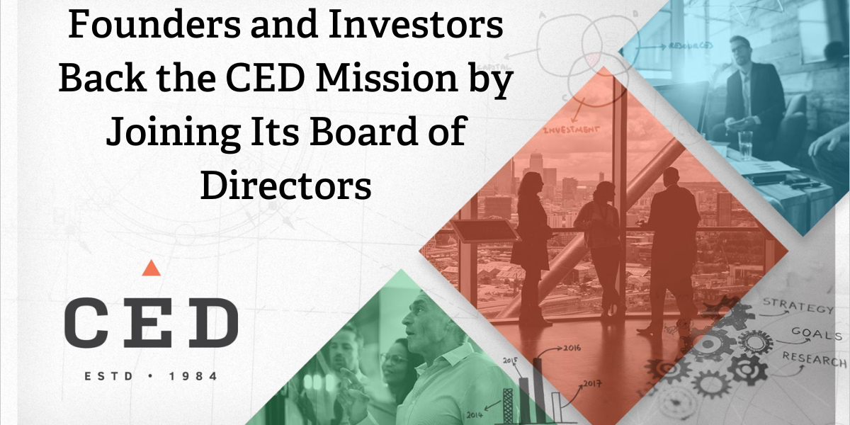 Founders and Investors Back the CED Mission by Joining Its Board of Directors